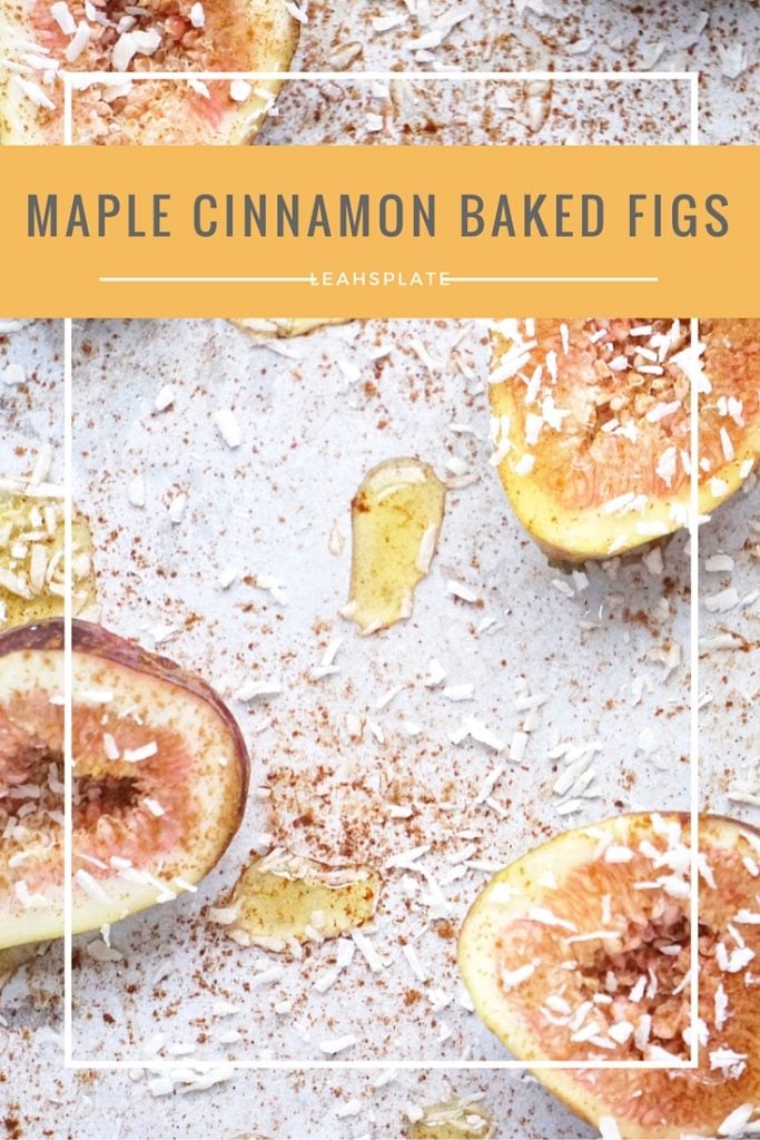 Maple Cinnamon Baked Figs by Leahs Plate 1 683x1024 - Maple Cinnamon Baked Figs