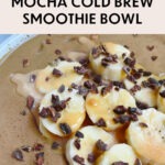 mocha cold brew smoothie bowl